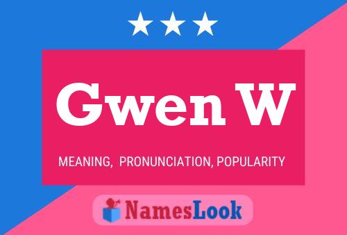 Gwen W Naam Poster