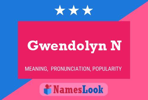 Gwendolyn N Naam Poster