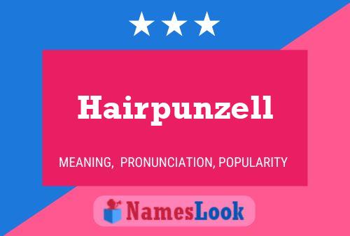 Hairpunzell Naam Poster