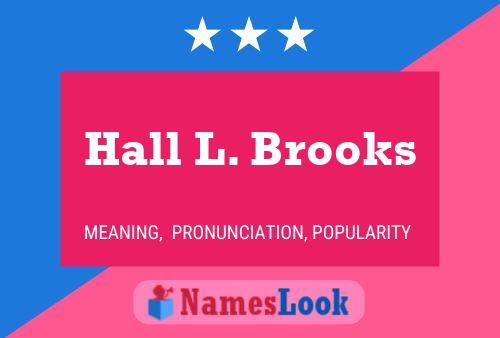 Hall L. Brooks Naam Poster