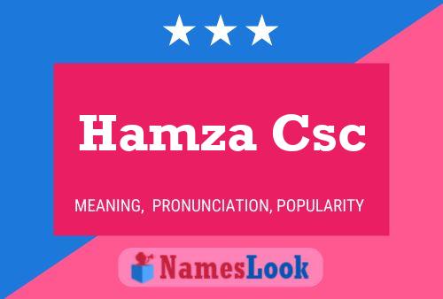 Hamza Csc Naam Poster