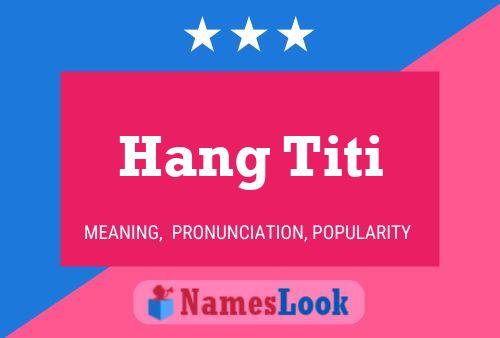 Hang Titi Naam Poster