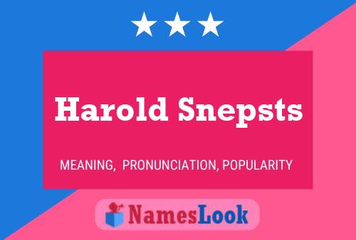 Harold Snepsts Naam Poster