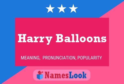 Harry Balloons Naam Poster