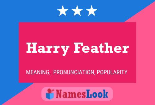 Harry Feather Naam Poster