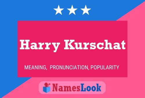 Harry Kurschat Naam Poster