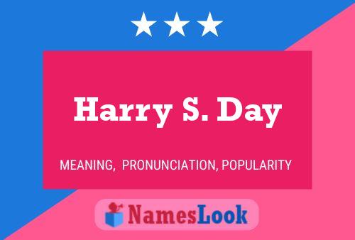 Harry S. Day Naam Poster