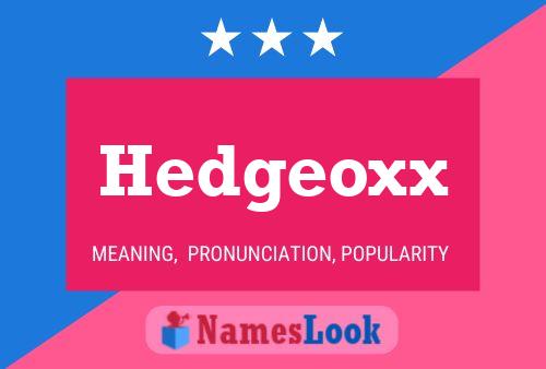 Hedgeoxx Naam Poster