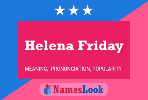 Helena Friday Naam Poster