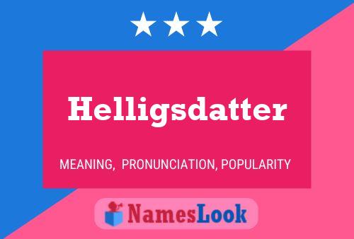 Helligsdatter Naam Poster