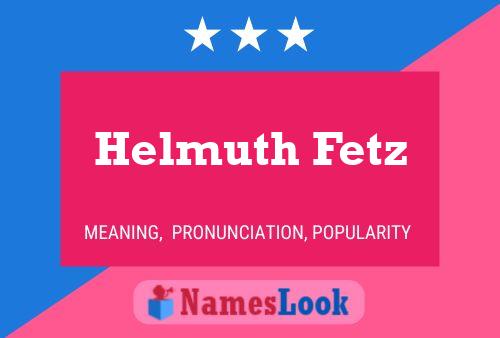 Helmuth Fetz Naam Poster