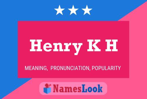 Henry K H Naam Poster