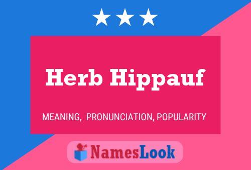 Herb Hippauf Naam Poster