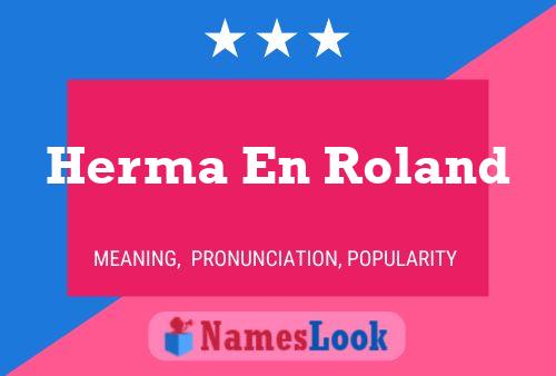 Herma En Roland Naam Poster