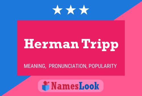 Herman Tripp Naam Poster