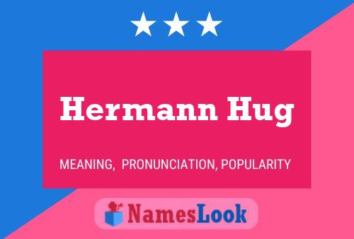 Hermann Hug Naam Poster