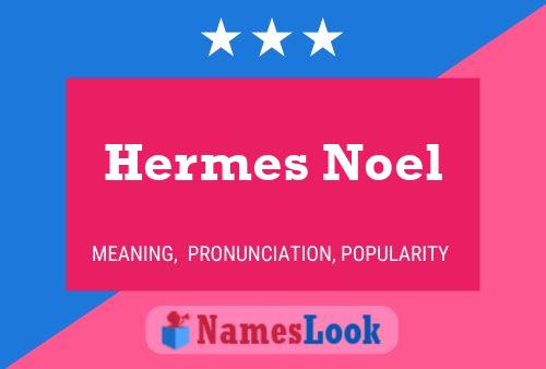 Hermes Noel Naam Poster