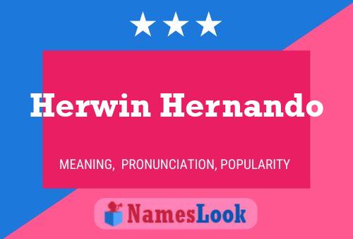 Herwin Hernando Naam Poster