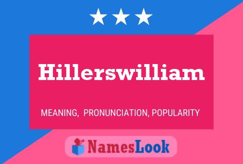 Hillerswilliam Naam Poster