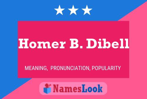 Homer B. Dibell Naam Poster