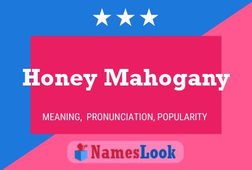 Honey Mahogany Naam Poster