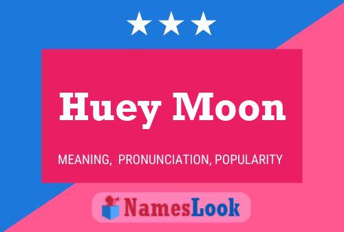 Huey Moon Naam Poster