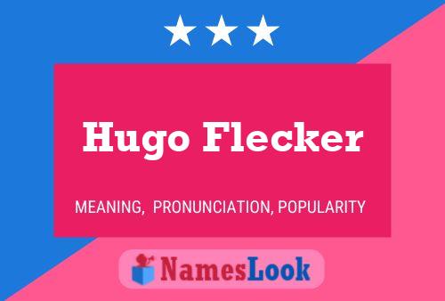 Hugo Flecker Naam Poster