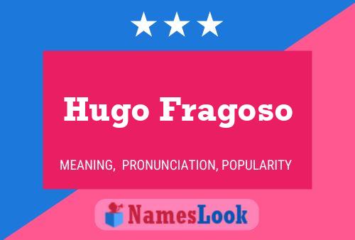 Hugo Fragoso Naam Poster