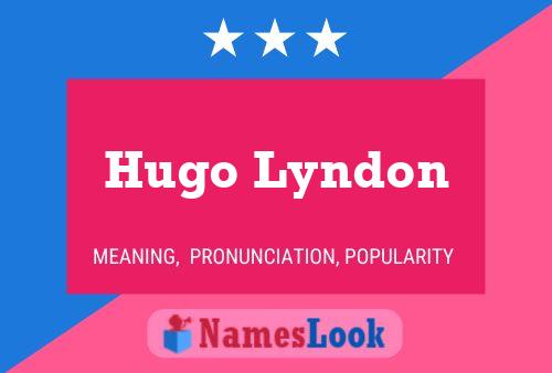 Hugo Lyndon Naam Poster