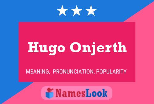 Hugo Onjerth Naam Poster