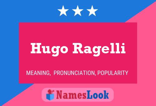 Hugo Ragelli Naam Poster