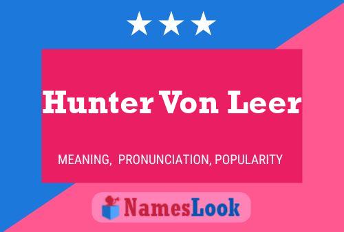 Hunter Von Leer Naam Poster