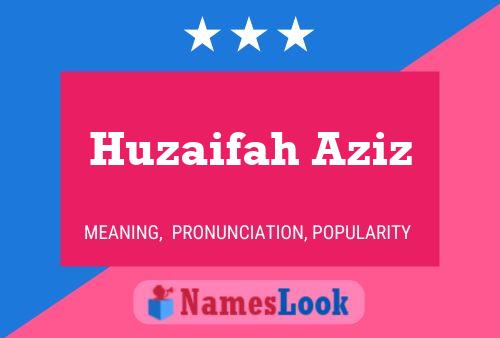 Huzaifah Aziz Naam Poster