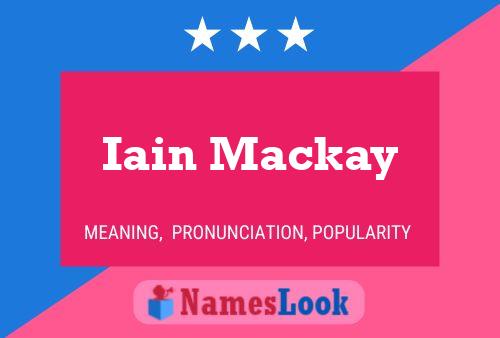 Iain Mackay Naam Poster