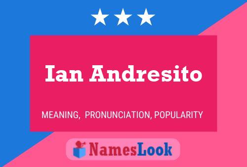 Ian Andresito Naam Poster