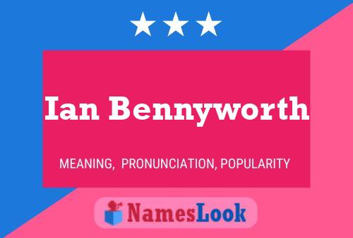 Ian Bennyworth Naam Poster