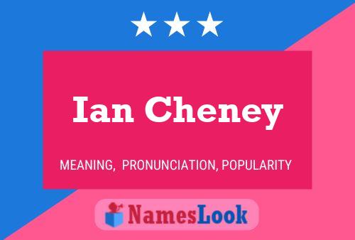 Ian Cheney Naam Poster