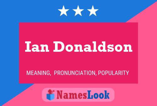 Ian Donaldson Naam Poster