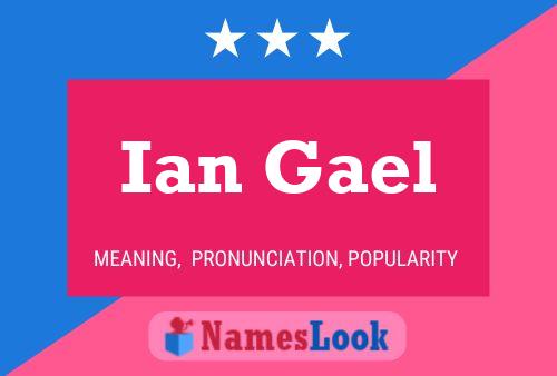 Ian Gael Naam Poster