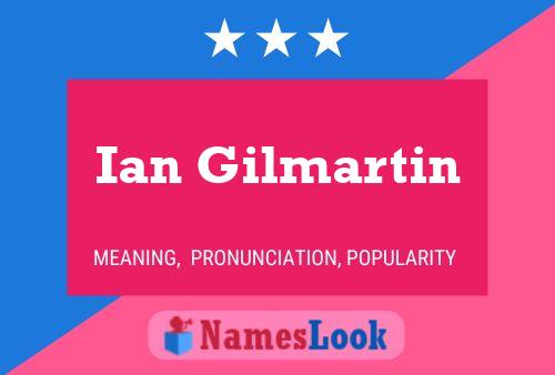 Ian Gilmartin Naam Poster