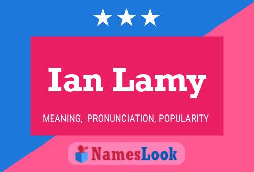 Ian Lamy Naam Poster