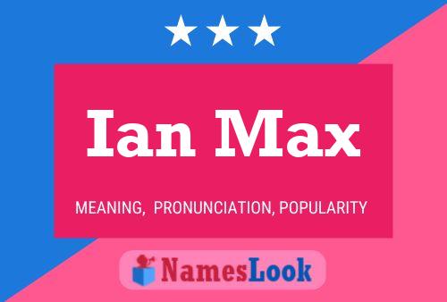 Ian Max Naam Poster