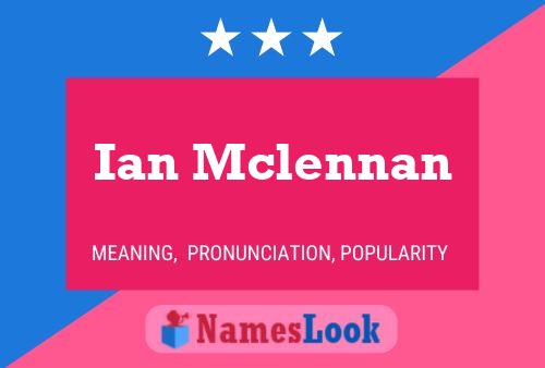 Ian Mclennan Naam Poster