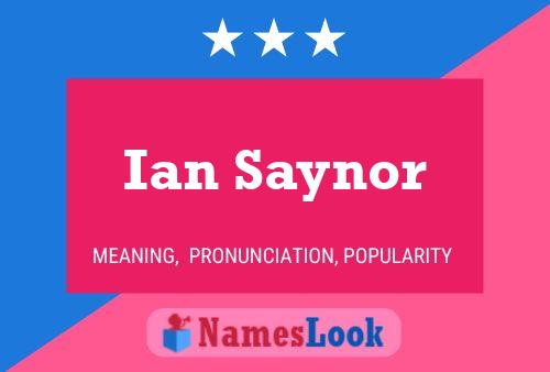 Ian Saynor Naam Poster