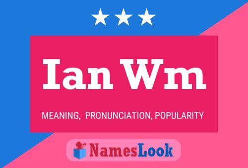 Ian Wm Naam Poster