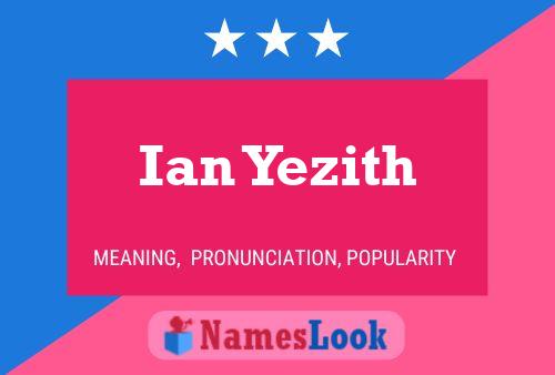 Ian Yezith Naam Poster