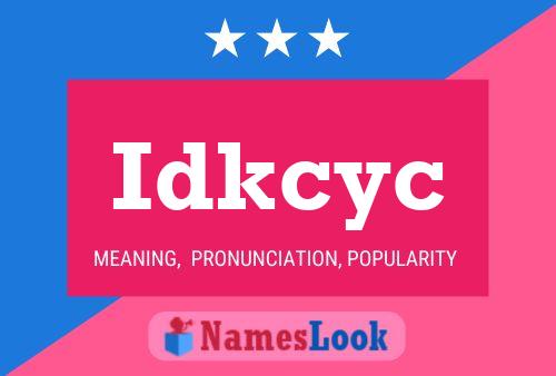 Idkcyc Naam Poster