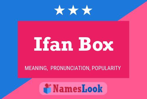 Ifan Box Naam Poster