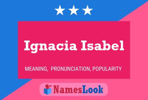 Ignacia Isabel Naam Poster