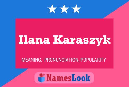 Ilana Karaszyk Naam Poster